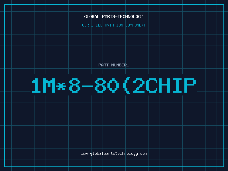 Aviation Part 1M*8-80(2CHIP
