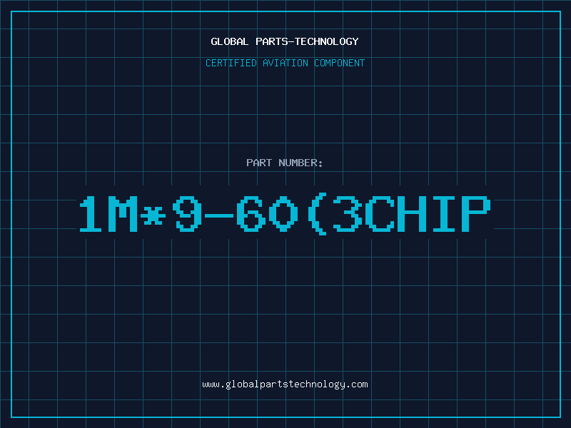 Aviation Part 1M*9-60(3CHIP