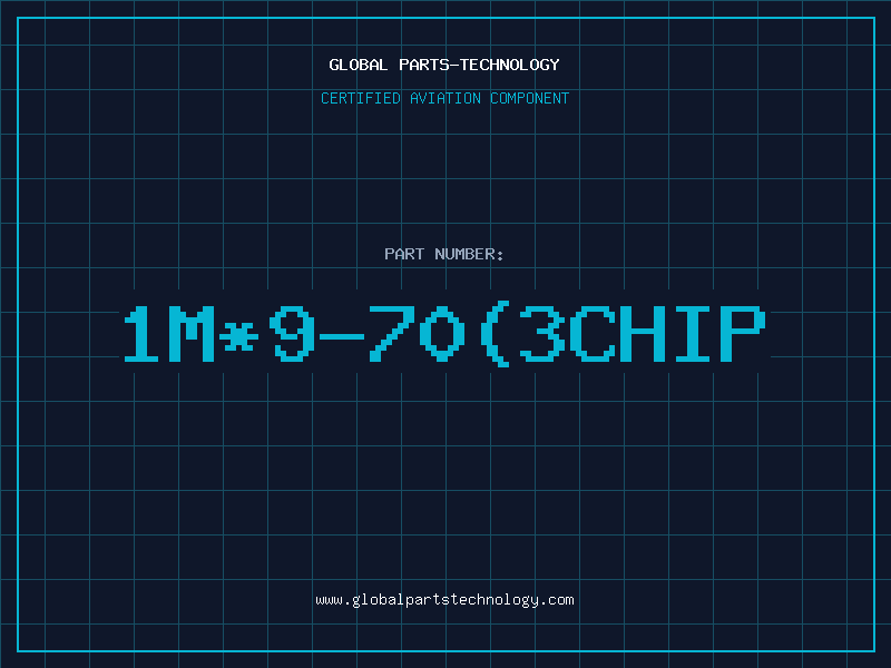 Aviation Part 1M*9-70(3CHIP