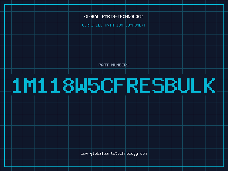 Aviation Part 1M118W5CFRESBULK
