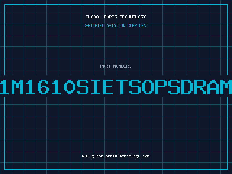 Aviation Part 1M1610SIETSOPSDRAM