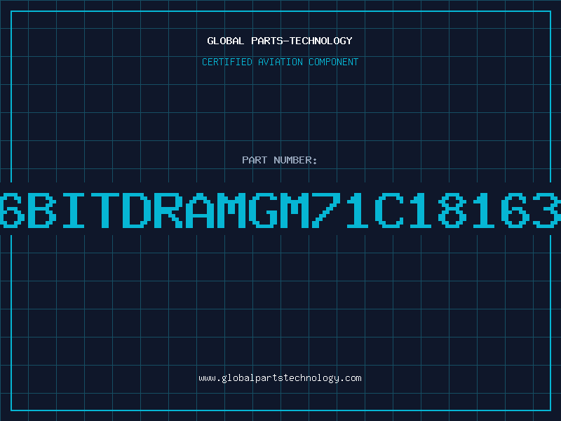 Aviation Part 1M16bitDRAMGM71C18163CT5