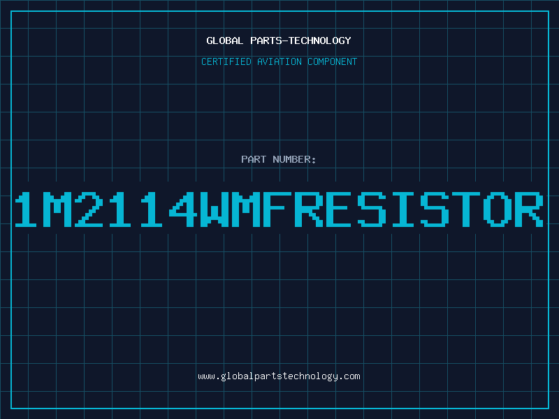 Aviation Part 1M2114WMFRESISTOR