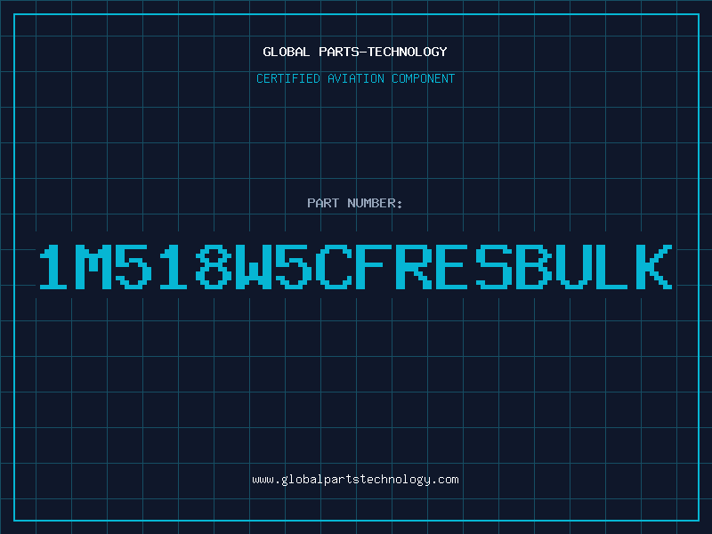 Aviation Part 1M518W5CFRESBULK