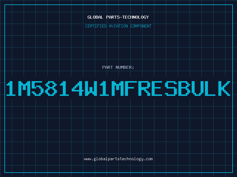 Aviation Part 1M5814W1MFRESBULK