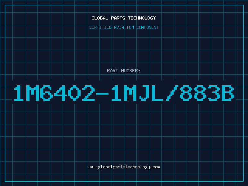 Aviation Part 1M6402-1MJL/883B