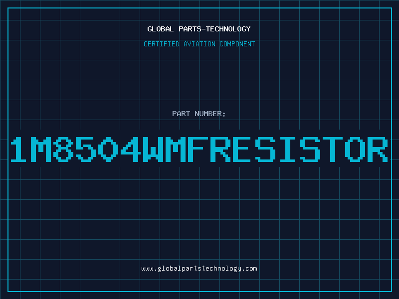 Aviation Part 1M8504WMFRESISTOR