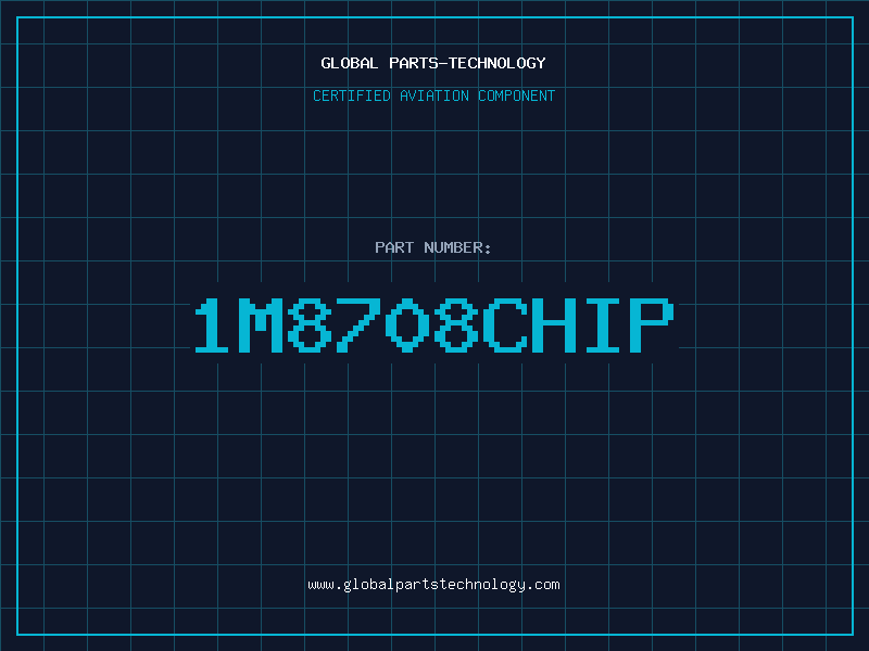 Aviation Part 1M8708CHIP