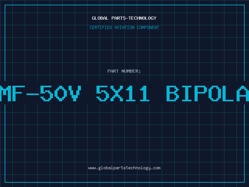 Aviation Part 1MF-50V 5X11 BIPOLAR