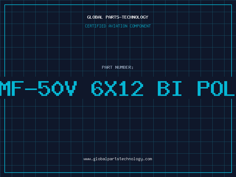 Aviation Part 1MF-50V 6X12 BI POLA