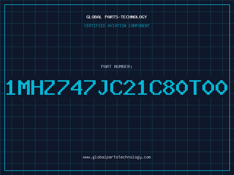Aviation Part 1MHZ747JC21C80T00