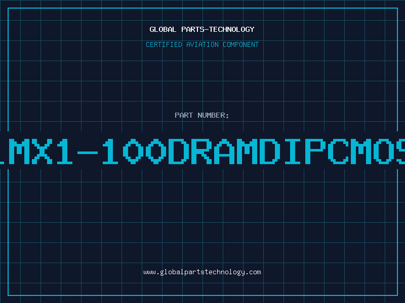 Aviation Part 1MX1-100DRAMDIPCMOS
