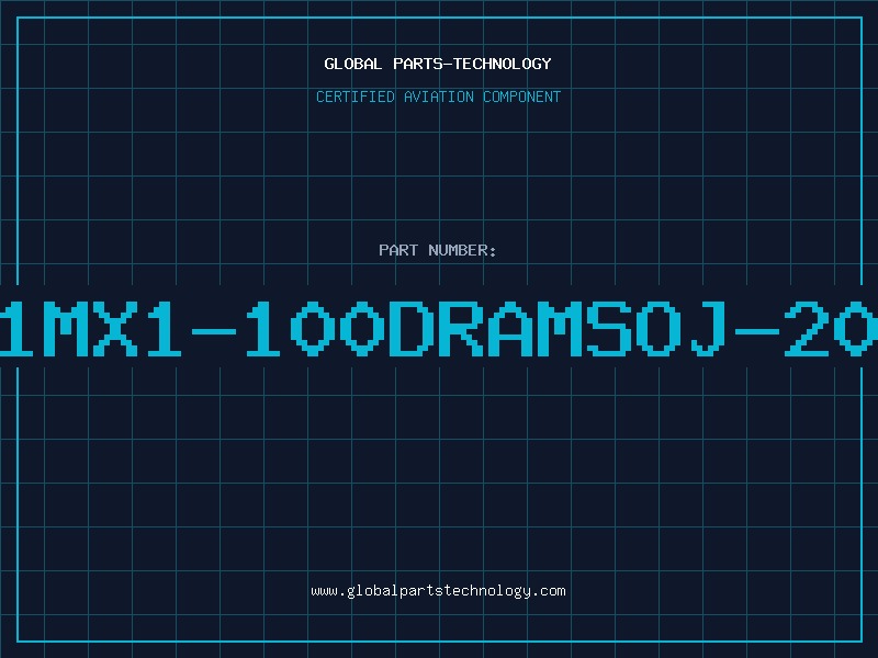 Aviation Part 1MX1-100DRAMSOJ-20