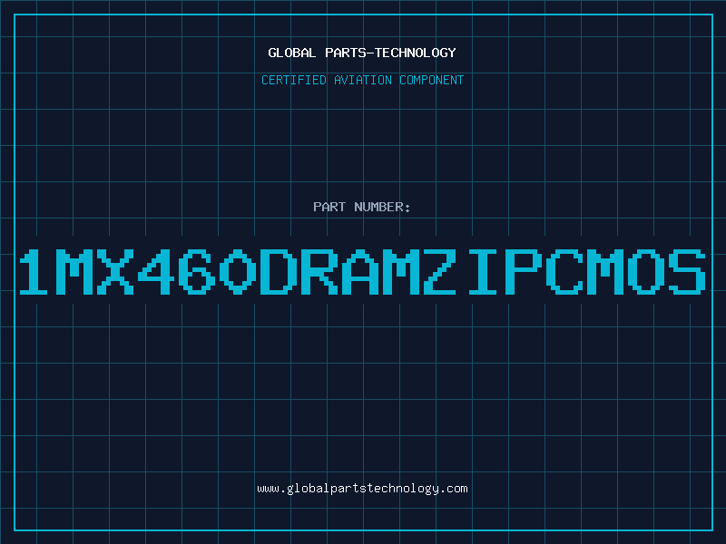 Aviation Part 1MX460DRAMZIPCMOS