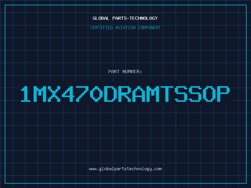 Aviation Part 1MX470DRAMTSSOP