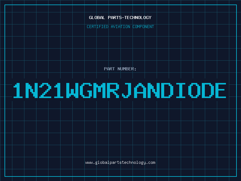 Aviation Part 1N21WGMRJANDIODE