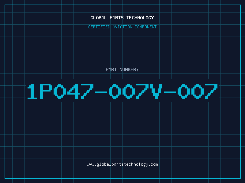 Aviation Part 1P047-007V-007