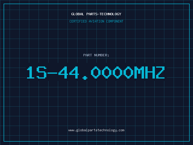 Aviation Part 1S-44.0000MHZ