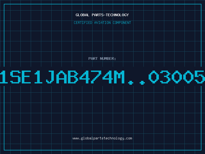 Aviation Part 1SE1JAB474M..03005