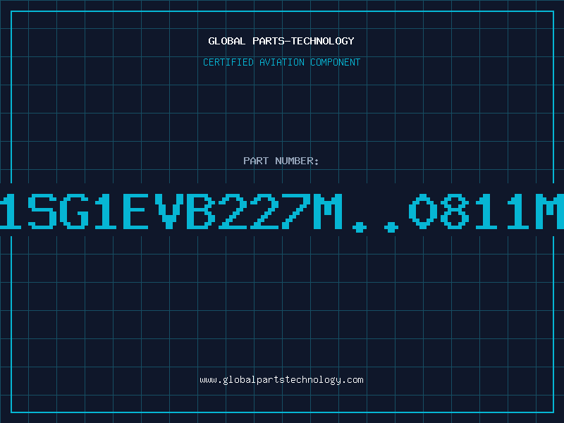 Aviation Part 1SG1EVB227M..0811M