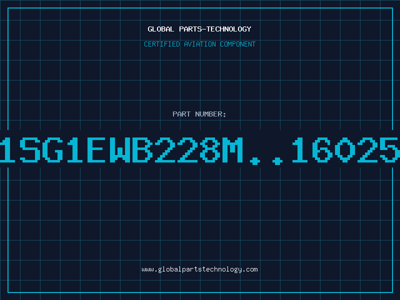 Aviation Part 1SG1EWB228M..16025