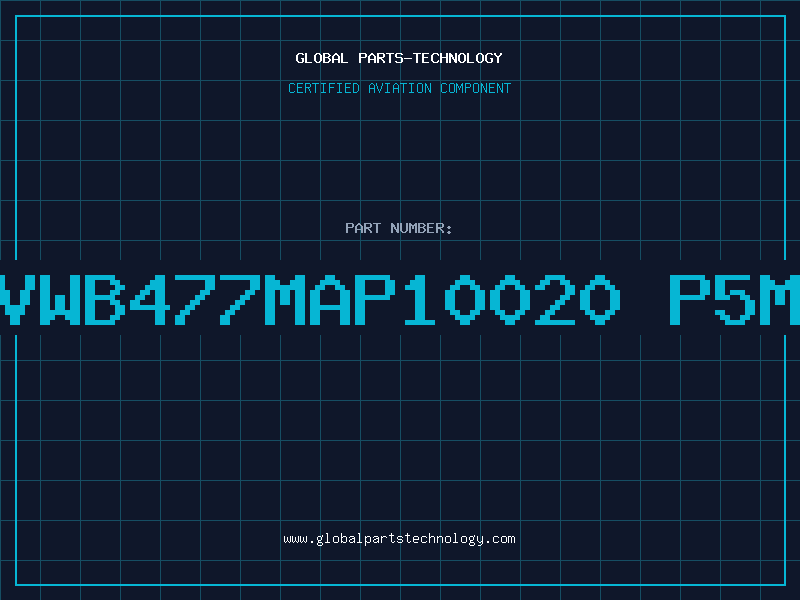 Aviation Part 1SG1VWB477MAP10020 P5MM 85