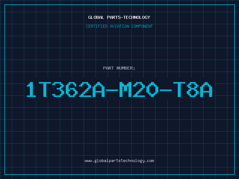 Aviation Part 1T362A-M20-T8A