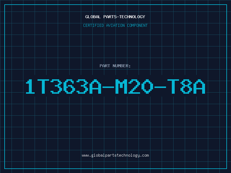 Aviation Part 1T363A-M20-T8A