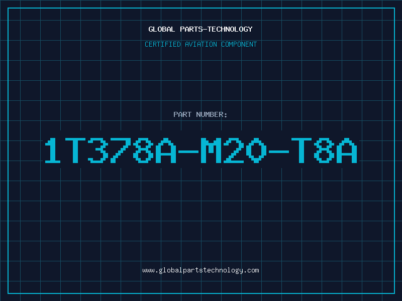 Aviation Part 1T378A-M20-T8A
