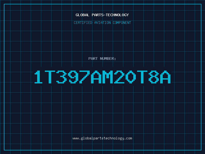 Aviation Part 1T397AM20T8A