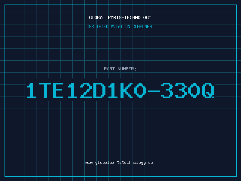 Aviation Part 1TE12D1K0-330Q