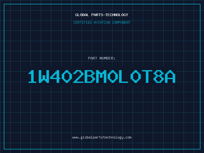 Aviation Part 1W402BM0L0T8A