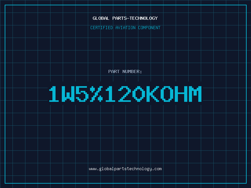 Aviation Part 1W5%120KOHM