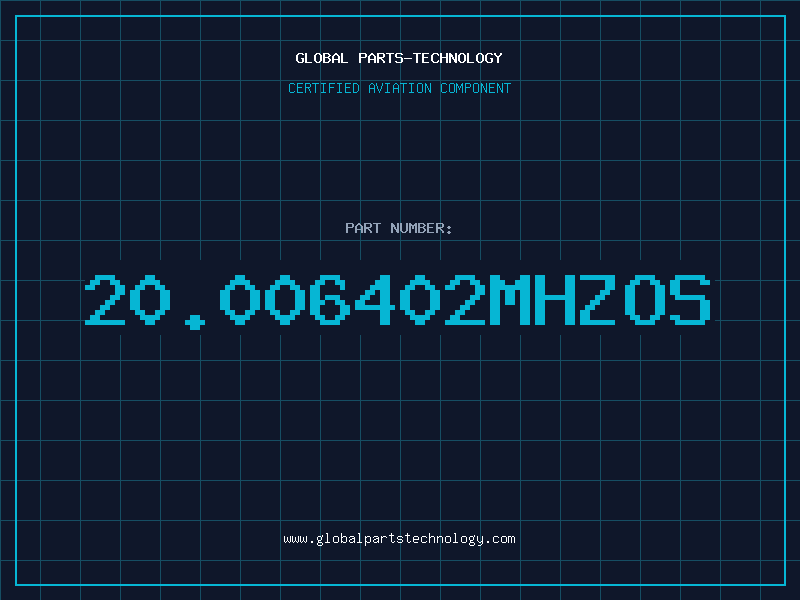 Aviation Part 20.006402MHZOS