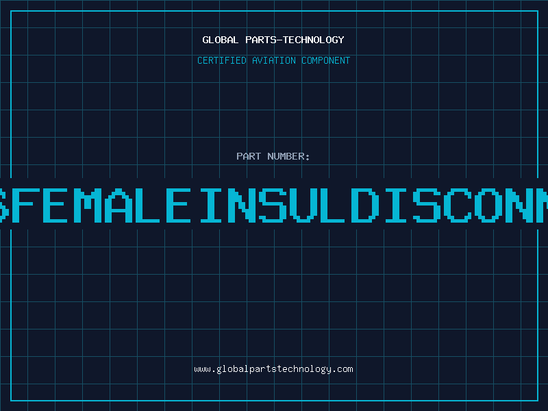 Aviation Part 2016FEMALEINSULDISCONNECT