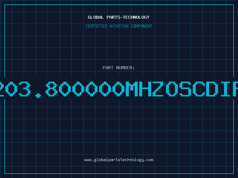 Aviation Part 203.800000MHZOSCDIP
