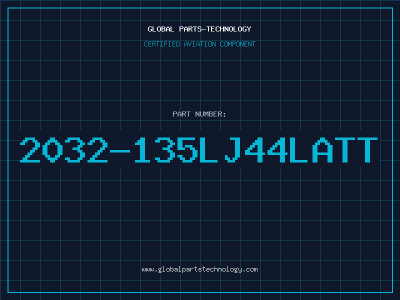 Aviation Part 2032-135LJ44LATT