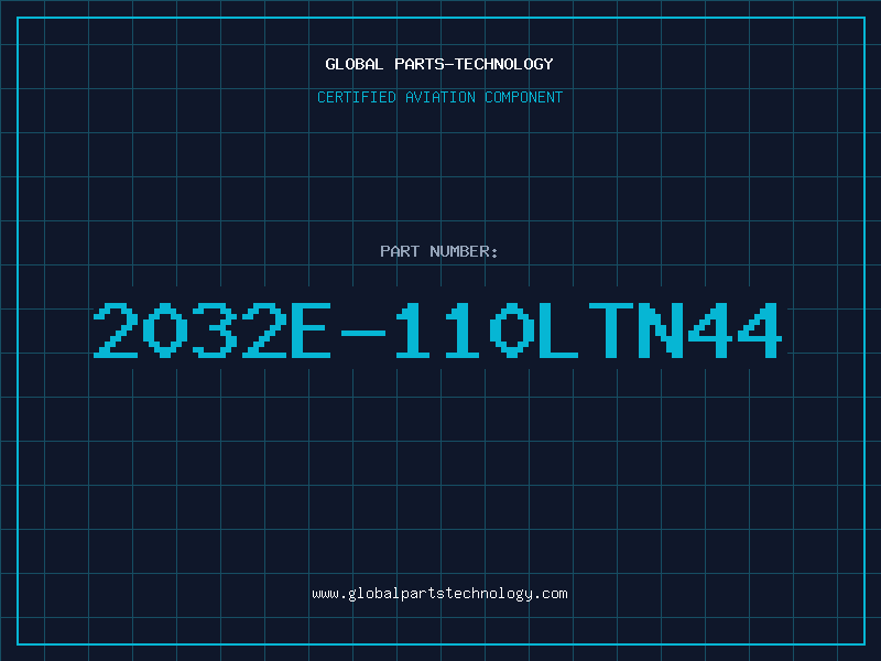 Aviation Part 2032E-110LTN44