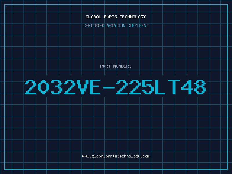Aviation Part 2032VE-225LT48