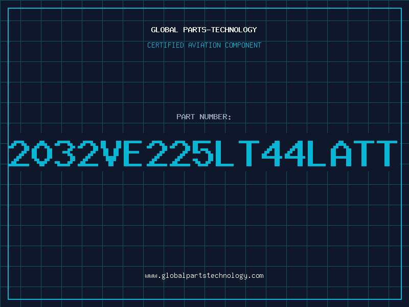 Aviation Part 2032VE225LT44LATT