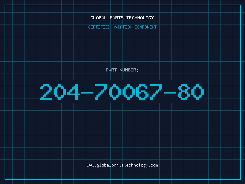Aviation Part 204-70067-80