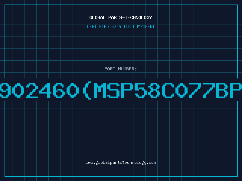 Aviation Part 20902460(MSP58C077BPJM