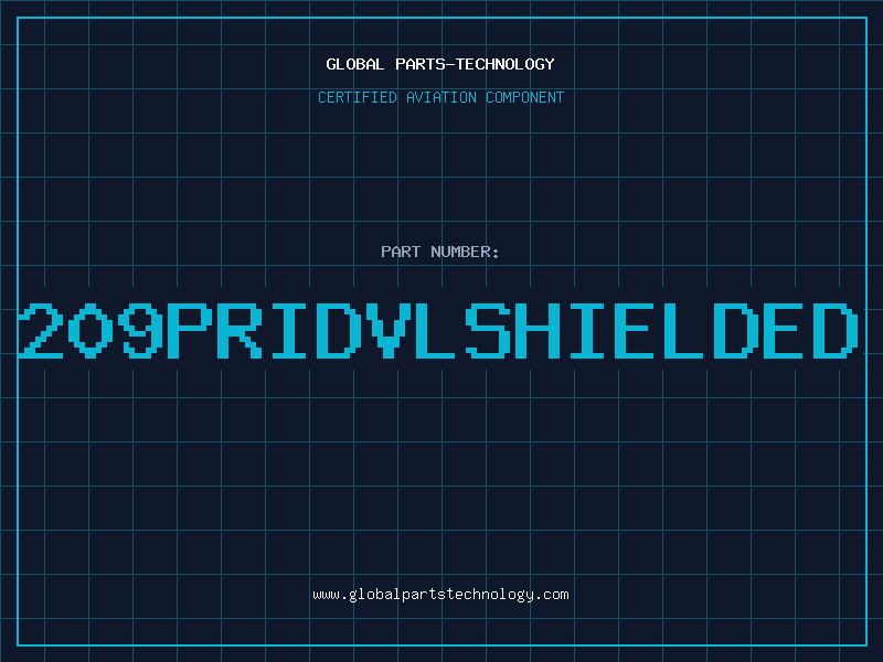 Aviation Part 209PRIDVLSHIELDED