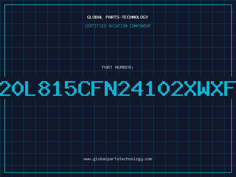Aviation Part 20L815CFN24102XWXF