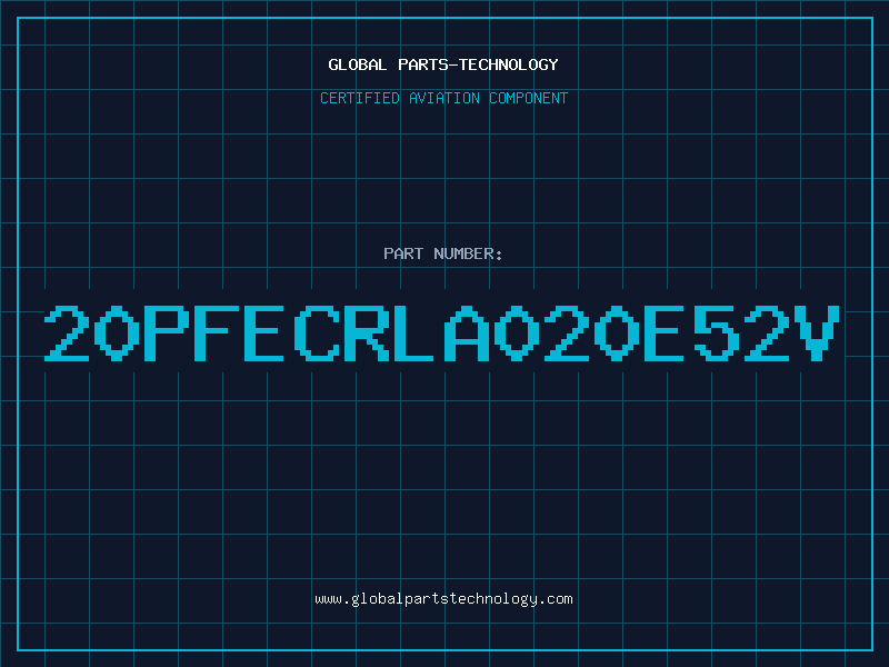 Aviation Part 20PFECRLA020E52V