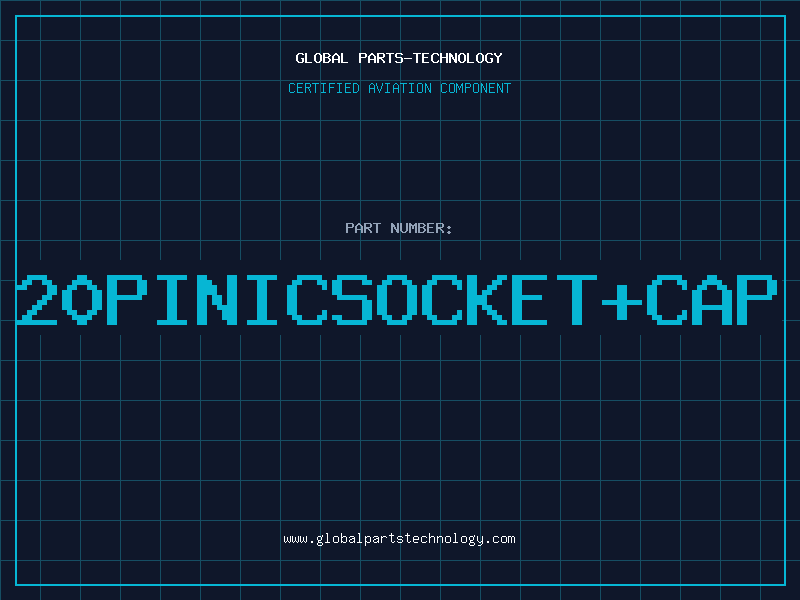 Aviation Part 20PINICSOCKETCAP