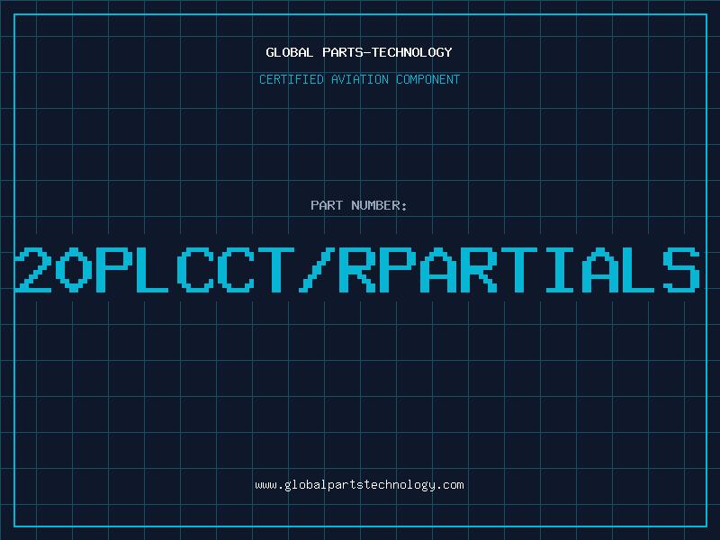 Aviation Part 20PLCCT/RPARTIALS