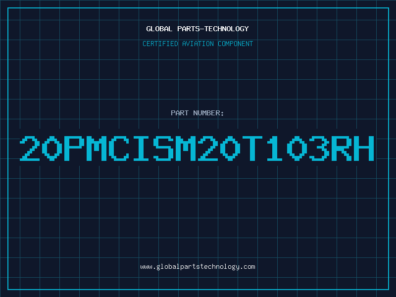 Aviation Part 20PMCISM20T103RH