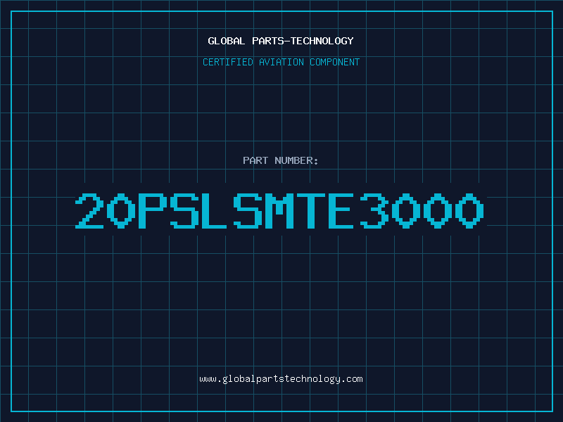 Aviation Part 20PSLSMTE3000