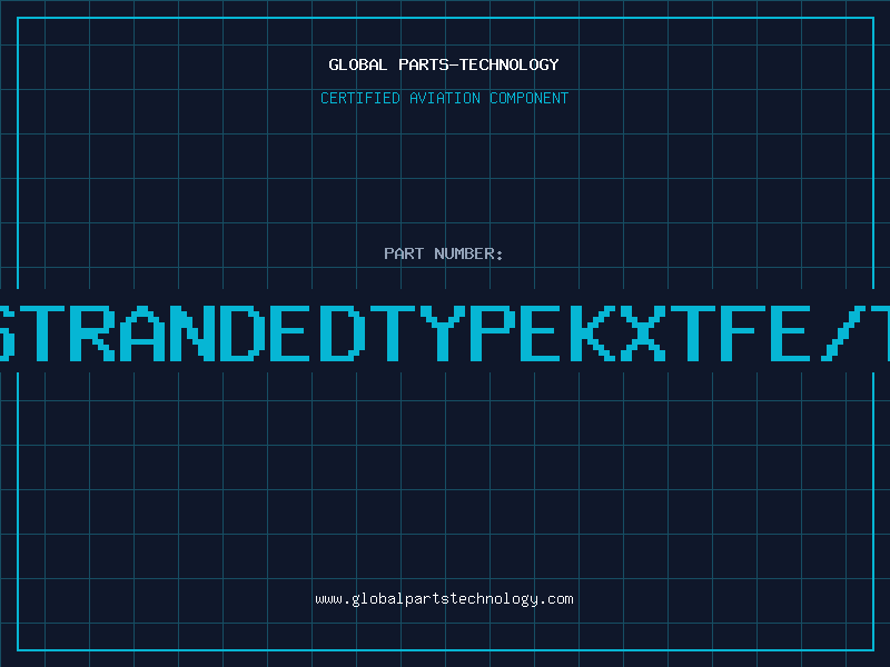 Aviation Part 20STRANDEDTYPEKXTFE/TFE